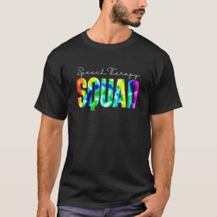 Speech Therapy Squad Tie Dye Back To School Apprec T-Shirt