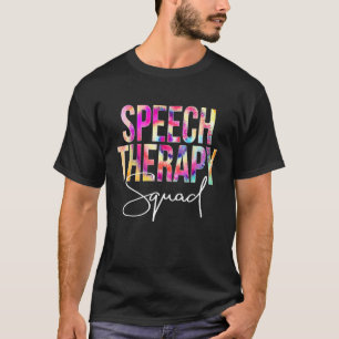 Speech Therapy Squad Tie Dye Back To School Apprec T-Shirt