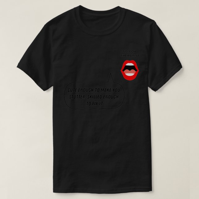 Speech Therapy  T-Shirt (Design Front)