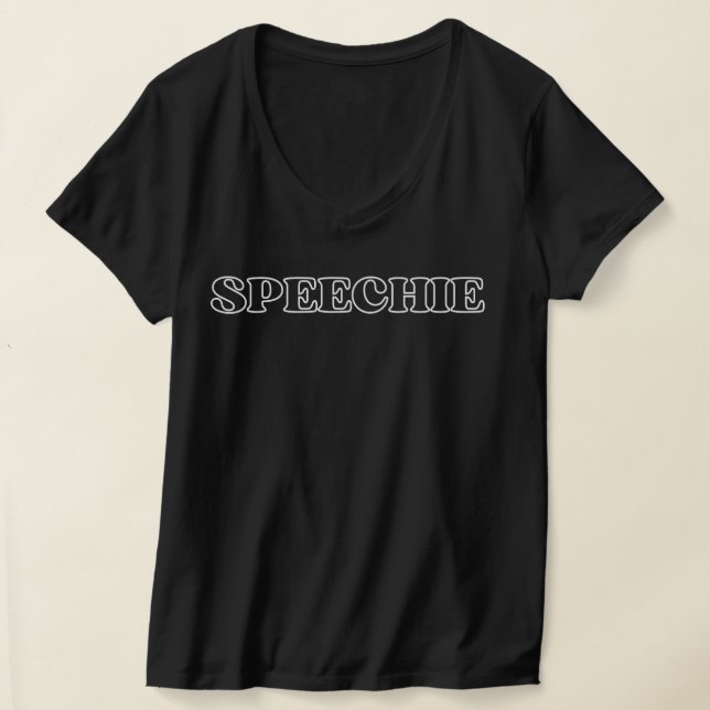 SPEECHIE  Speech Pathologist Slp,Speech Pathologis T-Shirt (Laydown)