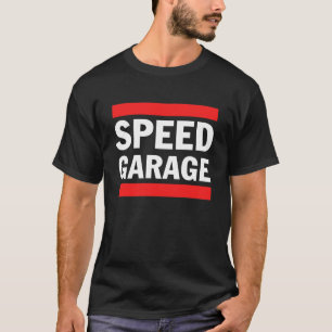 Speed Garage T-Shirt