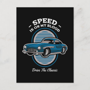 Speed Is On My Blood Classic Car Design Postcard