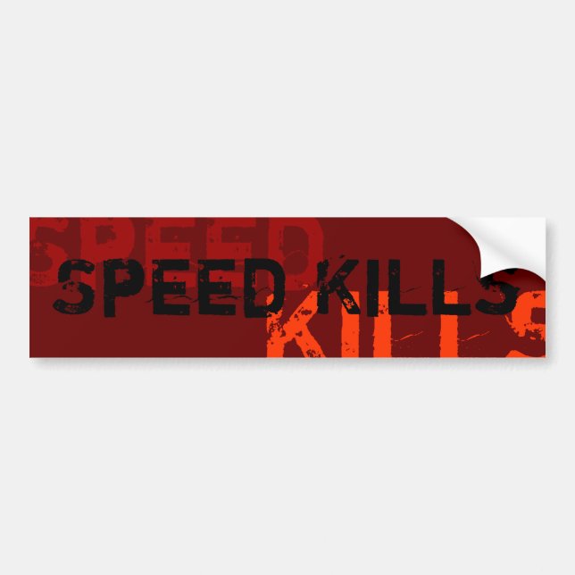 Speed Kills bumper sticker (Front)