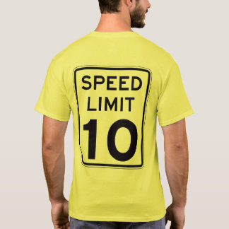 Speed Limit 10: on back: multiple styles/colours T-Shirt