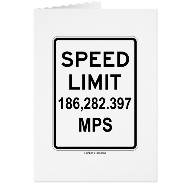 Speed Limit 186,282.397 MPS (Speed Of Light) (Front)