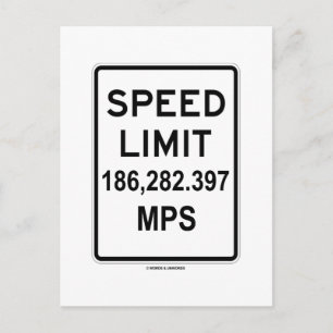 Speed Limit 186,282.397 MPS (Speed Of Light) Postcard