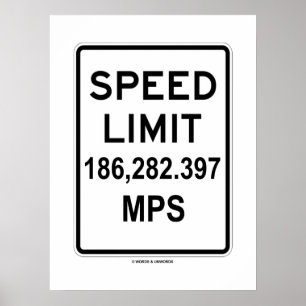 Speed Limit 186,282.397 MPS (Speed Of Light) Poster