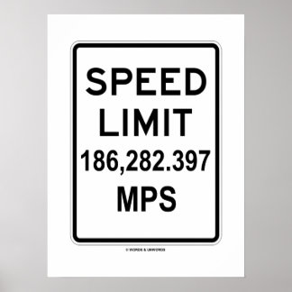 Speed Limit 186,282.397 MPS (Speed Of Light) Poster