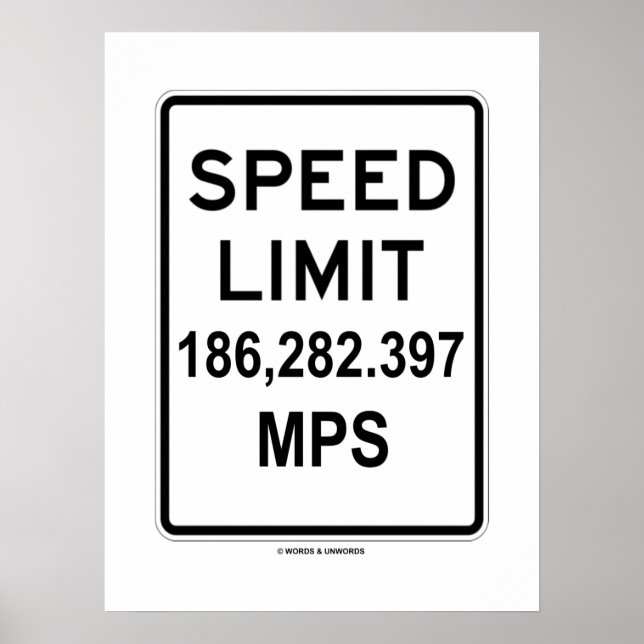 Speed Limit 186,282.397 MPS (Speed Of Light) Poster (Front)