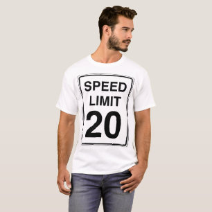 Speed Limit 20 Sign T-Shirt