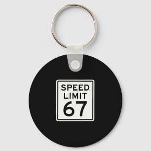 Speed Limit 67 Meme Brainrot 6 7 6-7 Six Seven Hum Key Ring