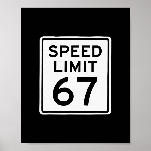 Speed Limit 67 Meme Brainrot 6 7 6-7 Six Seven Hum Poster (Front)