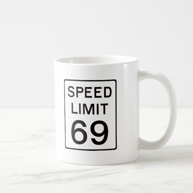 Speed Limit 69 Coffee Mug (Right)
