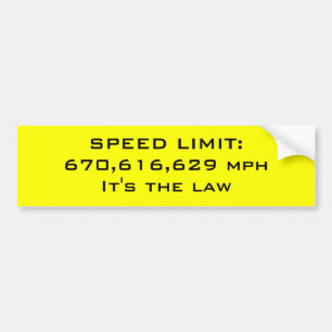 Speed limit bumper sticker