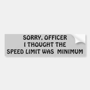 Speed limit is minimum or maximum? bumper sticker