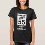 Speed Limit Sign 55 Happy Birthday Women's T-Shirt<br><div class="desc">I hope you enjoy this great Women's T-Shirt with this Speed Limit Sign 55 Happy Birthday on it.  Enjoy!
https://www.zazzle.com/store/artzdizigns</div>