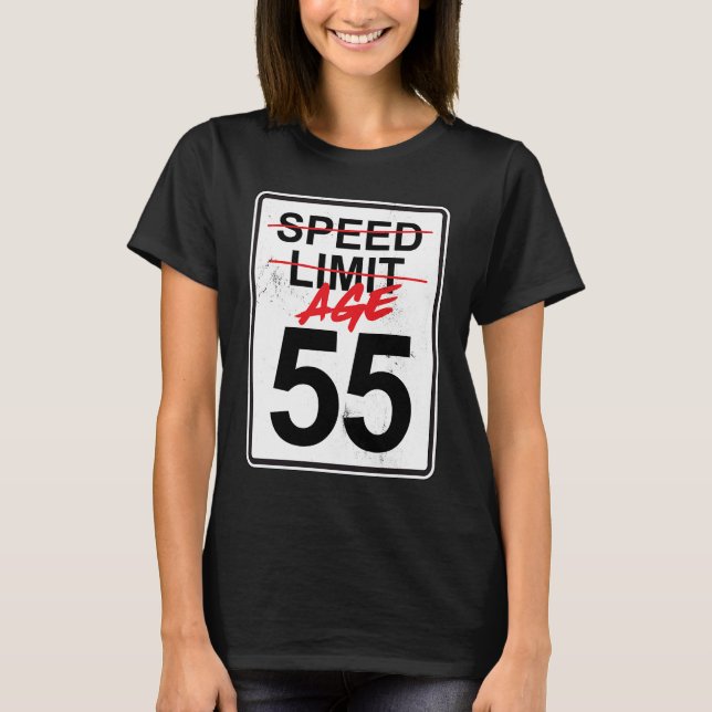 Speed Limit Sign Age 55  55th Birthday T-Shirt (Front)