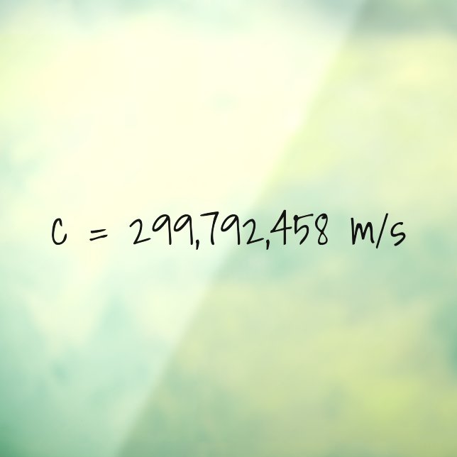 Speed of light "c=299792458 m/s" Math & Science Window Cling (Sheet 3)