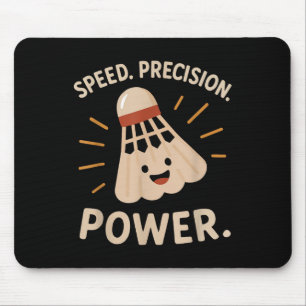 Speed. Precision. Power. – Badminton Player Statem Mouse Mat