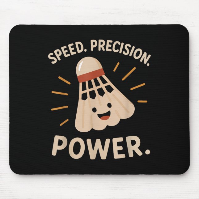 Speed. Precision. Power. – Badminton Player Statem Mouse Mat (Front)
