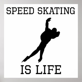 Speed Skating Is Life Poster