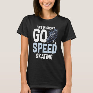 Speed Skating Skates Short Track Skater Workout Tr T-Shirt