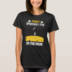 Speedway Fan On The Moon T-Shirt