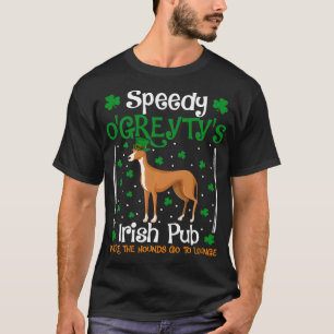 Speedy O'Greyty Irish Pub Funny Greyhound St T-Shirt