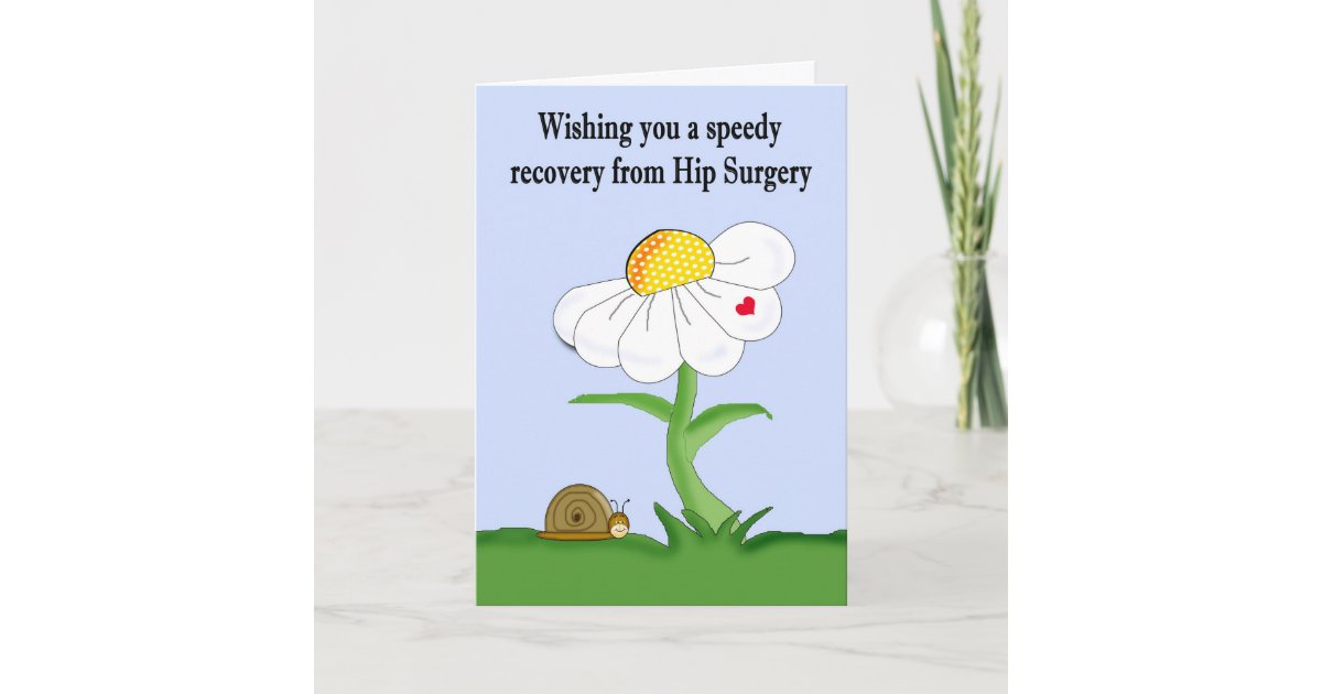 speedy-recovery-from-hip-surgery-card-zazzle