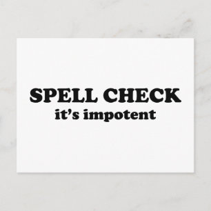 SPELL CHECK it's impotent Postcard