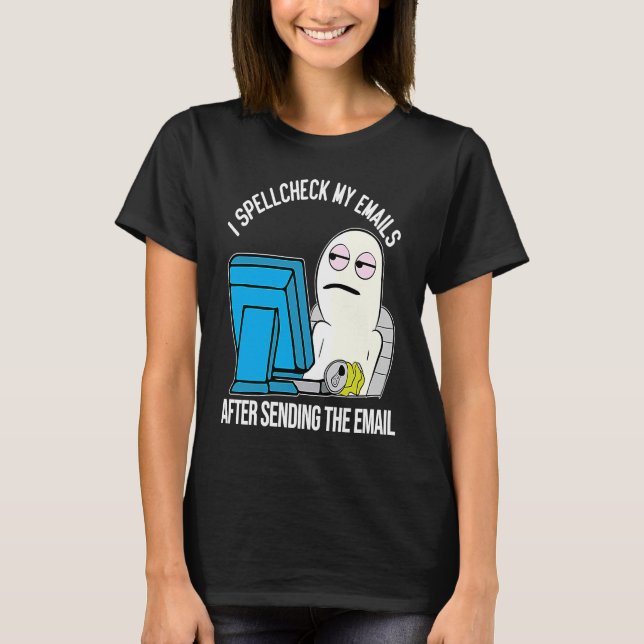 Spell Check Work Office email meme character T-Shirt (Front)