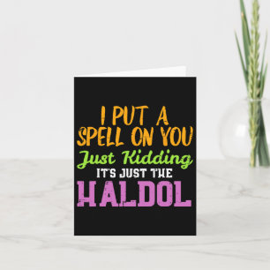 Spell Just Kidding Haldol Fun Nurse Halloween Rn I Card