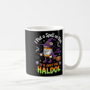 Spell Just Kidding Haldol Halloween Nurse Rn Icu  Coffee Mug
