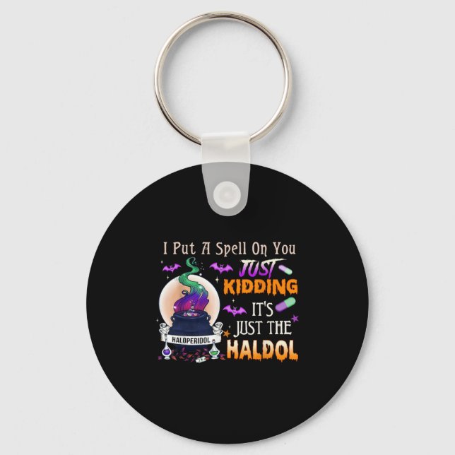 Spell Just Kidding Haldol Halloween Nurse Rn Icu  Key Ring (Front)