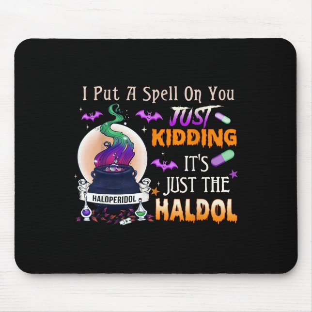 Spell Just Kidding Haldol Halloween Nurse Rn Icu  Mouse Mat (Front)