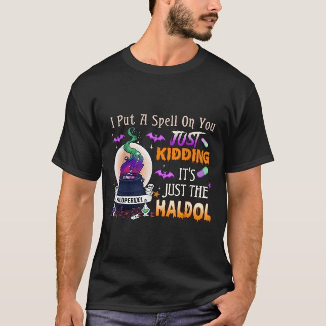 Spell Just Kidding Haldol Halloween Nurse Rn Icu  T-Shirt (Front)