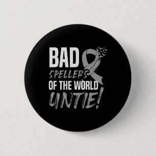 Spellers Of The World Untie Dyslexia Awareness 1  6 Cm Round Badge