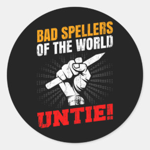 Spellers Of The World Untie Dyslexia Fist Pencil  Classic Round Sticker