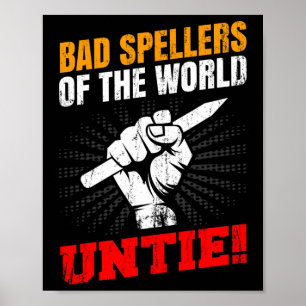 Spellers Of The World Untie Dyslexia Fist Pencil  Poster