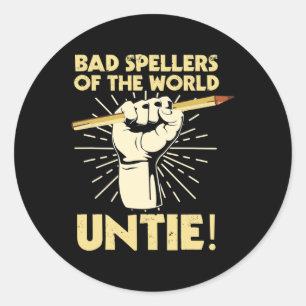 Spellers Of The World Untie Dyslexic Dyslexia Awar Classic Round Sticker