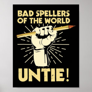 Spellers Of The World Untie Dyslexic Dyslexia Awar Poster