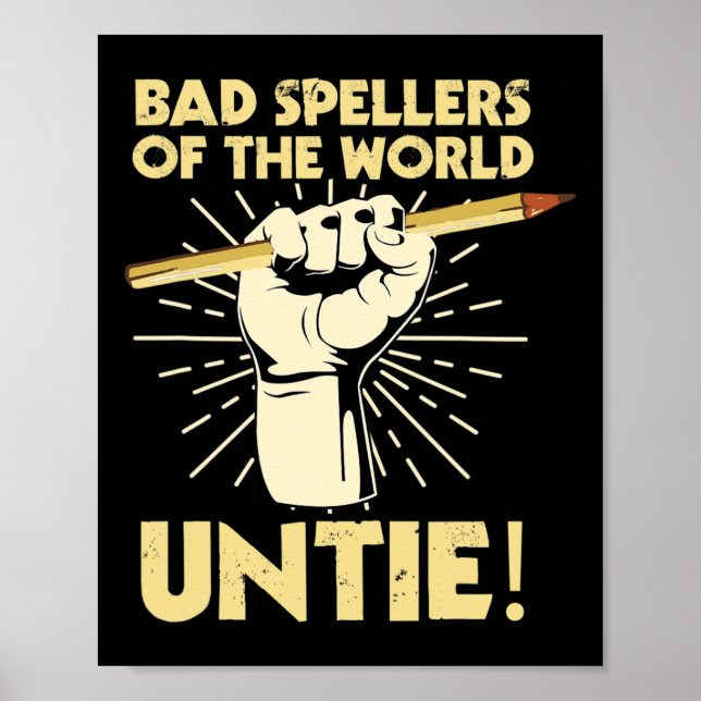 Spellers Of The World Untie Dyslexic Dyslexia Awar Poster (Front)