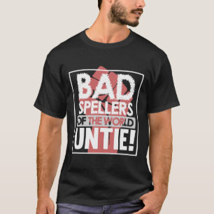 Spellers Of World Dyslexia Awareness Therapist Gra T-Shirt
