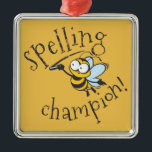 Spelling Bee Champion Metal Tree Decoration<br><div class="desc">Our cute bee friend - Buzz - announcing the school spelling bee champion.</div>