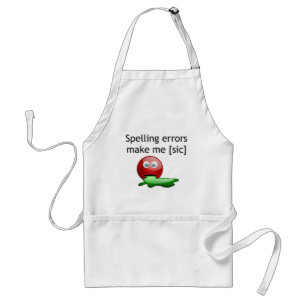Spelling Errors Make Me [sic] Grammar Humor Standard Apron