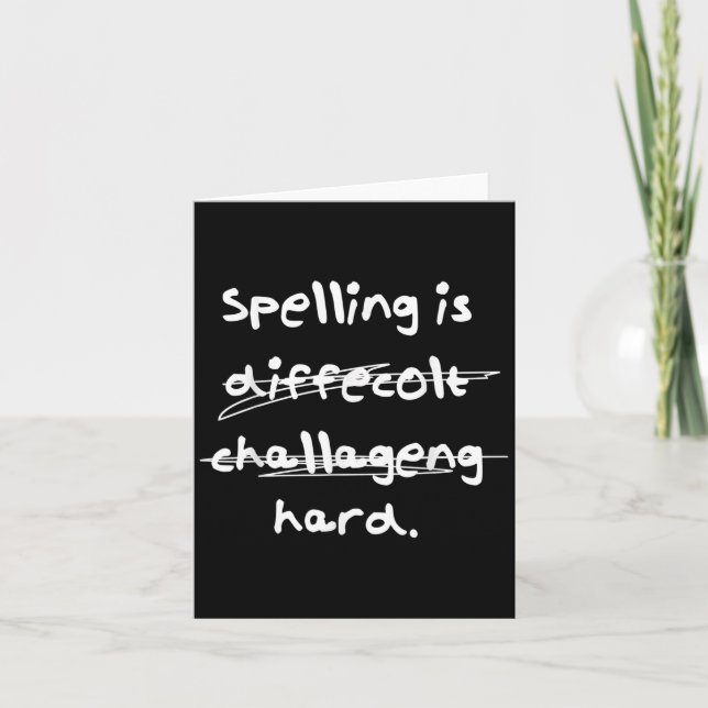 Spelling Is Hard Funny Spelling Bee  Card (Front)