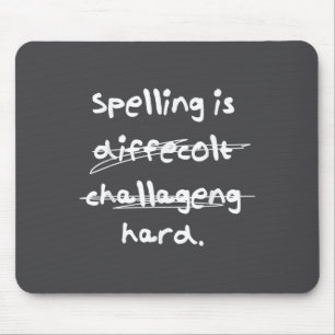 Spelling Is Hard Funny Spelling Bee  Mouse Mat