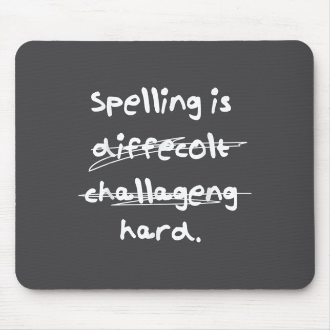 Spelling Is Hard Funny Spelling Bee  Mouse Mat (Front)