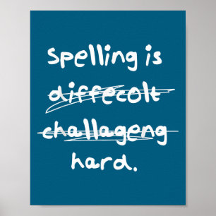 Spelling Is Hard Funny Spelling Bee  Poster