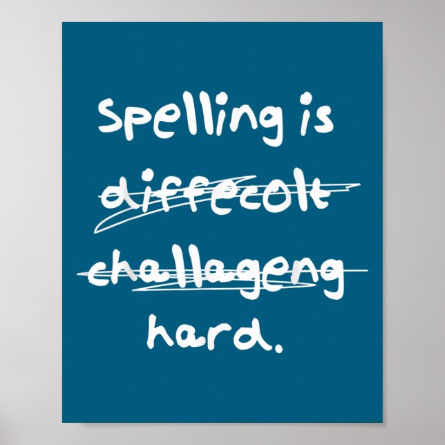 Spelling Is Hard Funny Spelling Bee  Poster (Front)